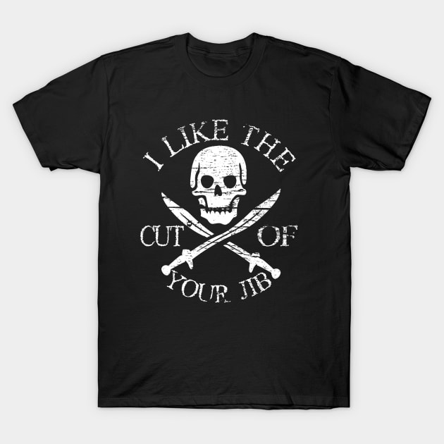 Cut of Your Jib T-Shirt by PopCultureShirts